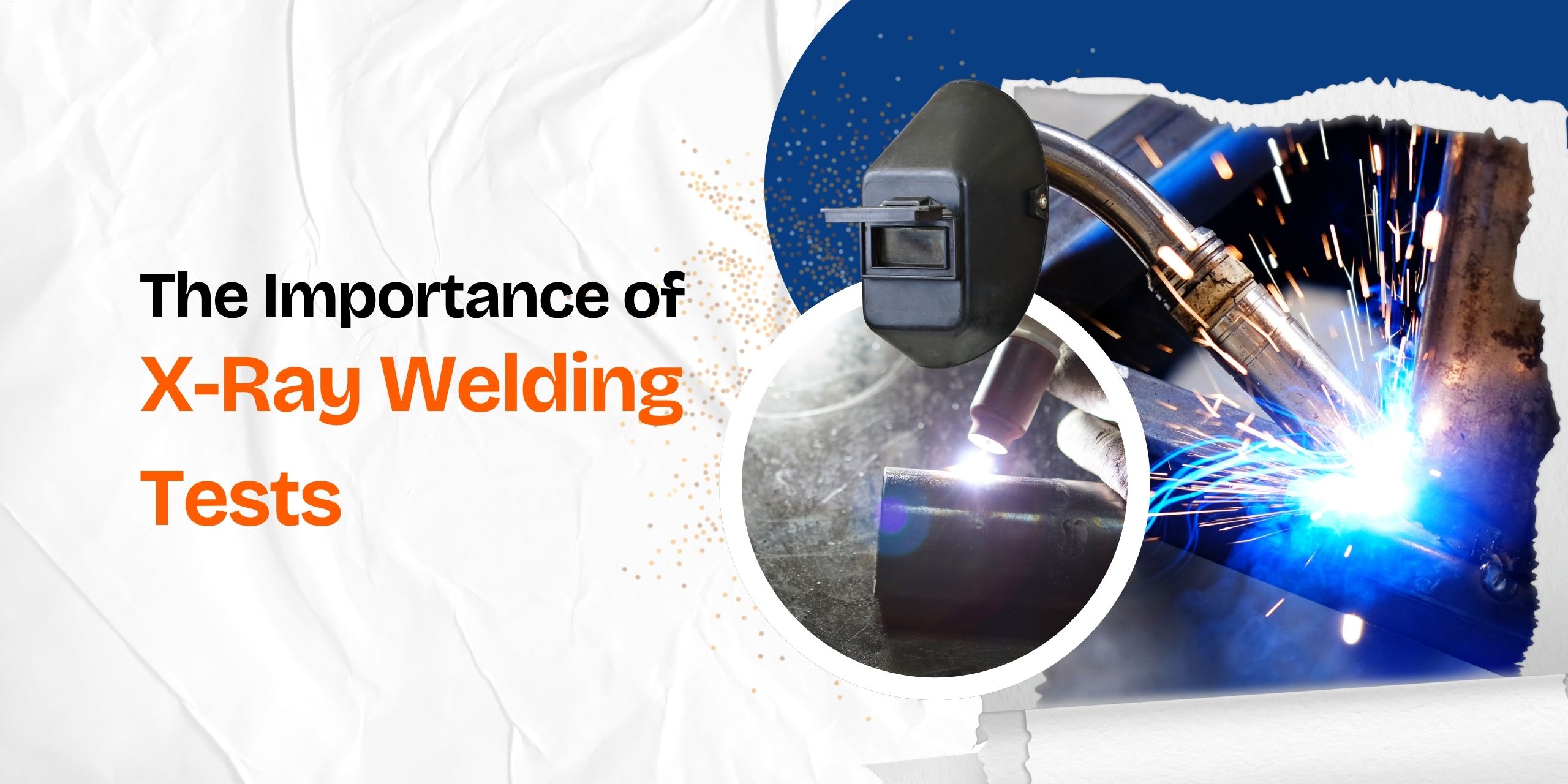 The Importance of X-Ray Welding Tests